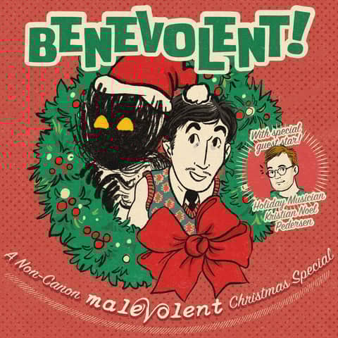 Benevolent! A Non-Canon Malevolent Christmas Special
