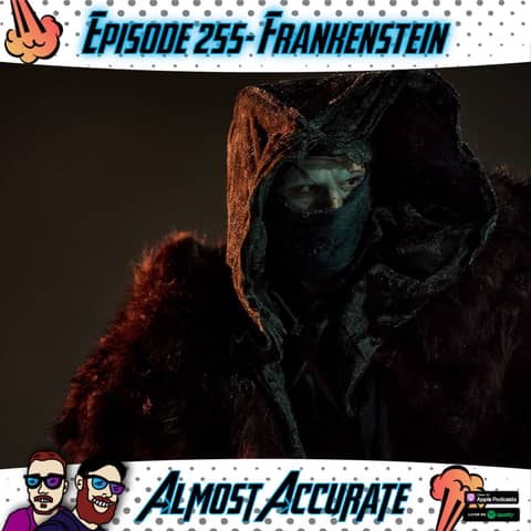 255- Netflix's Frankenstein
