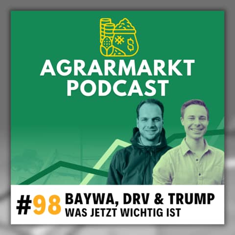 Jetzt noch an die BayWa verkaufen? Folgen einer 2. Amtszeit Trumps & DRV Ernteschätzung