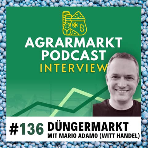 #136🔥 Zoll-Tsunami & Düngermarkt-Update mit Mario Adamo (Witt Handel) #136🔥 Zoll-Tsunami & Düngermarkt-Update mit Mario Adamo (Witt Handel)