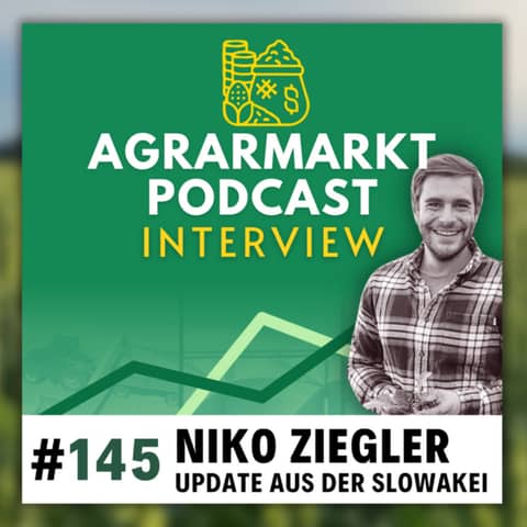 #145 🇸🇰 KI im Handel, USDA-Report & Update von Betriebsleiter Niko Ziegler aus der Slowakei