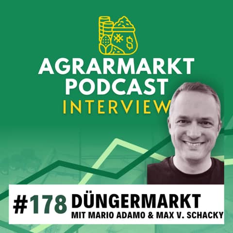 #178 🌱 Düngermarkt-Update mit Mario Adamo & Max von Schacky (Witt Handel)
