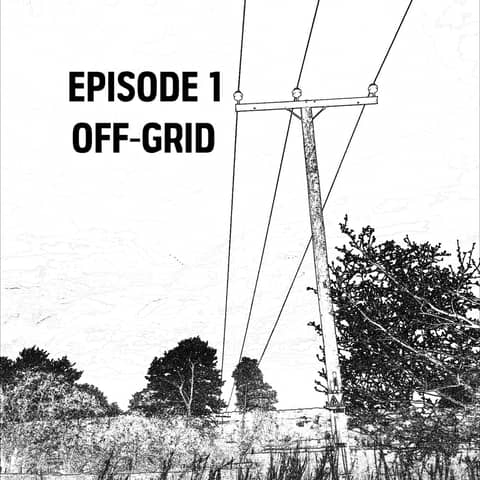 S1: E01 - Off-Grid
