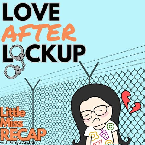 Love After Lockup S6A:EP1 Throuple Trouble (Free Preview)