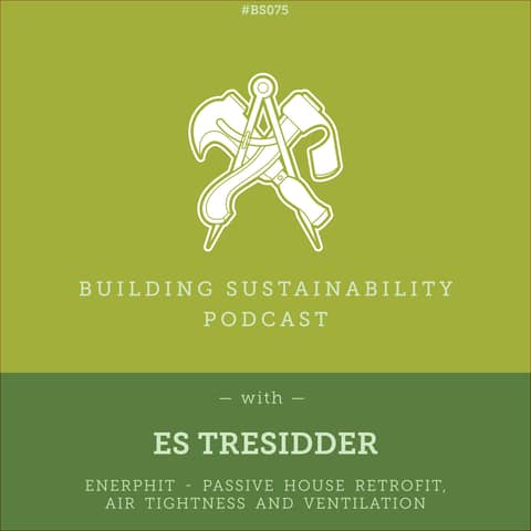 EnerPHit - Passive House Retrofit, Air tightness and Ventilation - Es Tresidder - BS075