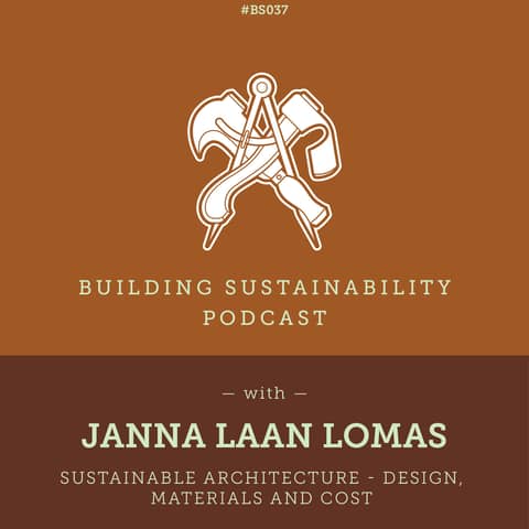 Sustainable architecture - Design, Materials and Cost - Janna Laan Lomas - BS037