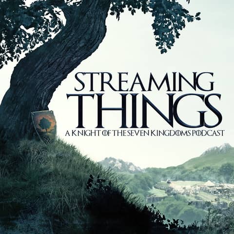 A Knight of the Seven Kingdoms Primer + What’s Next for the Pod