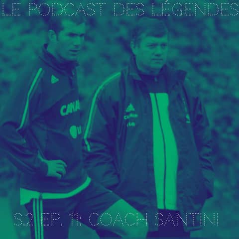 S2E11 Coach Santini - Jacques Santini (3e episode)
