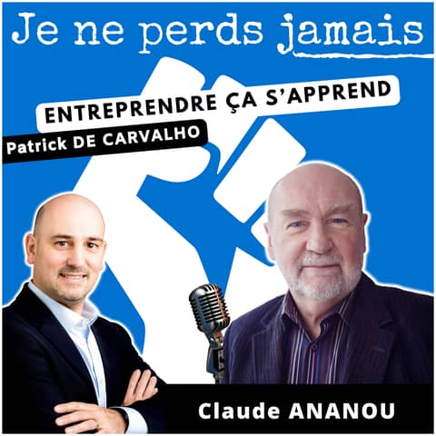 #104. Interview Claude ANANOU : une vie d'entrepreneur anti-vente jusqu'à HEC Montréal