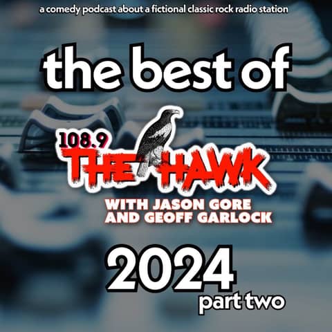 108.9 The Hawk: The Best of 2024 - Part Two
