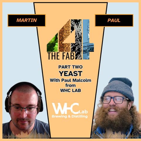 The Fab Four: Yeast With Paul Malcolm From WHC Lab
