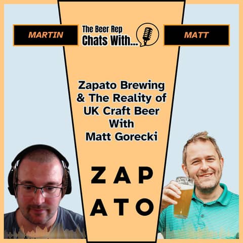 Zapato Brewing & The Reality of UK Craft Beer with Matt Gorecki