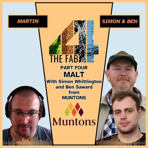 The Fab Four: Malt With Ben & Simon of Muntons
