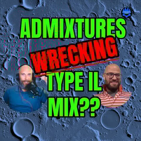 EP #130: Concrete Failing with Type IL? It Might Be the Admixtures, Not the Cement