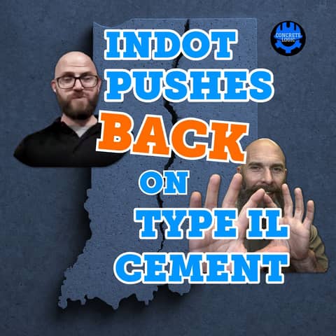 EP #139: Concrete Reality Check - INDOT Calls Out the Cement Industry