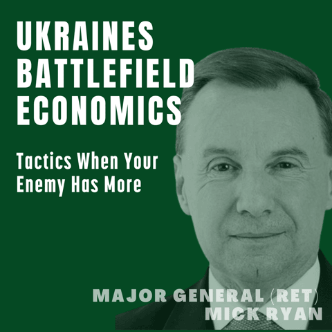 52: Ukraines Battlefield Economics. Tactics When Your Enemy Has More.