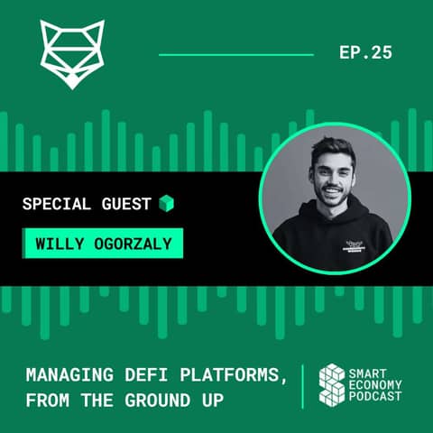 S1E25 - Willy Ogorzaly - Fox Foundation | Managing DeFi Platforms, From the Ground Up