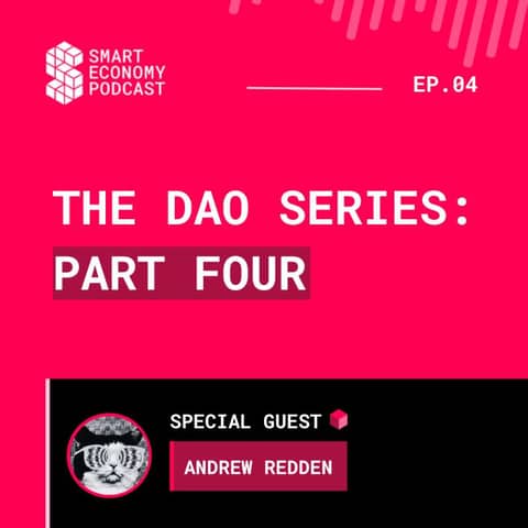 S1E4 - Andrew Redden | The DAO Series - Part Four