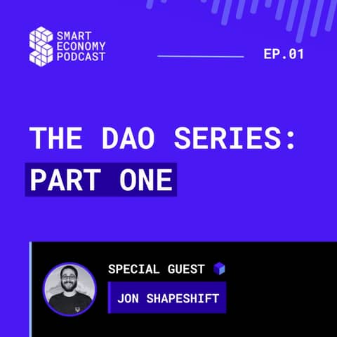S1E1 - Jon Shapeshift | The DAO Series - Part One