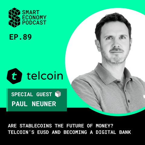 Are Stablecoins the Future of Money? Telcoin’s eUSD and becoming a Digital Bank with Paul Neuner