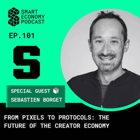 From Pixels to Protocols: Sebastien Borget on The Sandbox, SANDchain, & the Creator Economy
