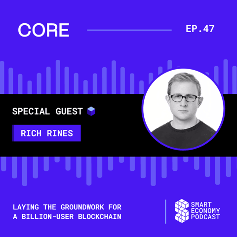 Laying the Groundwork for a Billion-User Blockchain with Rich Rines, Contributor at Core DAO