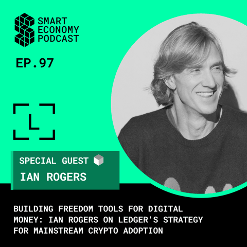 Building Freedom Tools for Digital Money: Ian Rogers on Ledger's Strategy for Mainstream Crypto Adoption