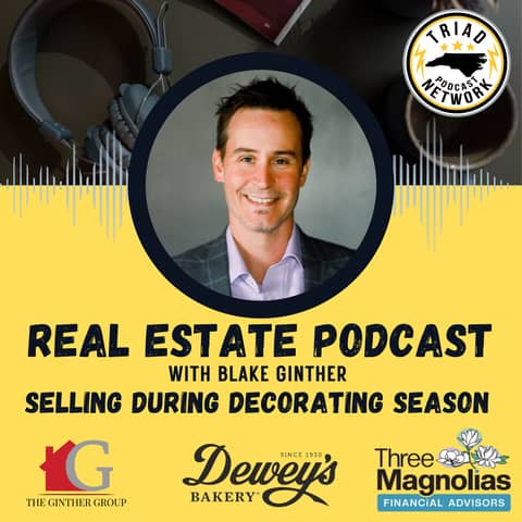 REAL ESTATE PODCAST: Selling During Decorating Season