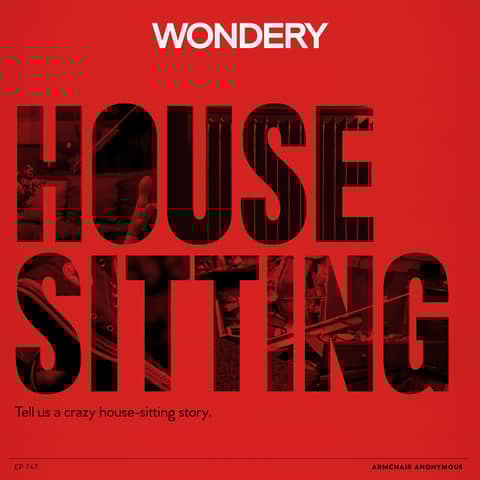 Armchair Anonymous: House Sitting