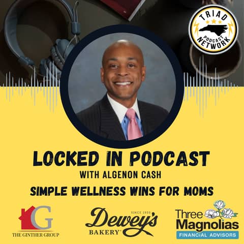 Locked In Podcast - Simple New-Year Wellness Wins for Moms