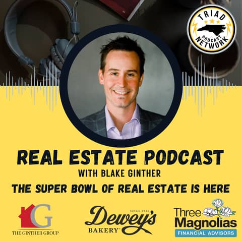 REAL ESTATE PODCAST - Springtime is the Super Bowl of Real Estate