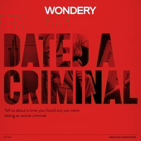 Armchair Anonymous: Dated a Criminal