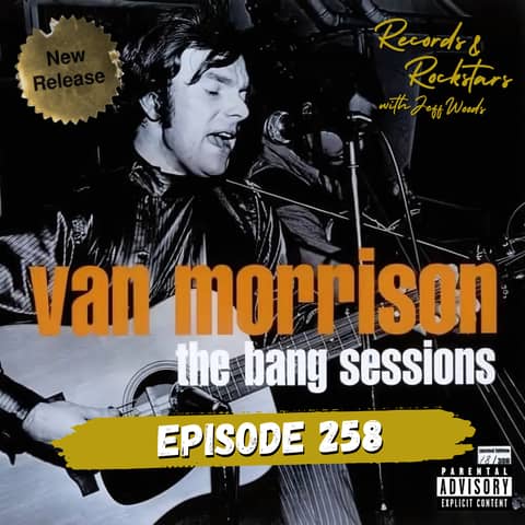 258: Legendary Bang Sessions of Van Morrison
