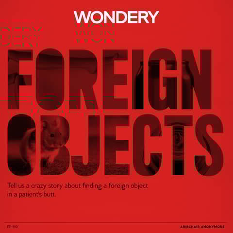 Armchair Anonymous: Foreign Object in Butt