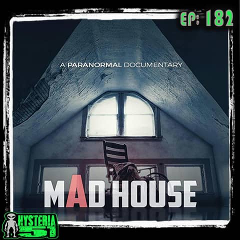 Mad House: A Paranormal Documentary | 182