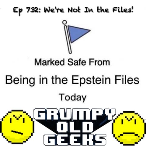 732: We’re Not In the Files!