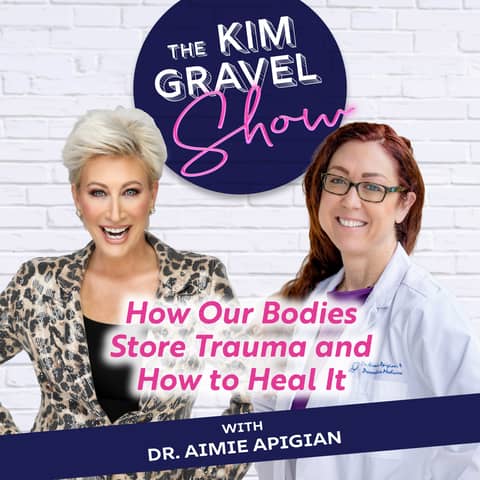 How Our Bodies Store Trauma and How to Heal It with Dr. Aimie Apigian