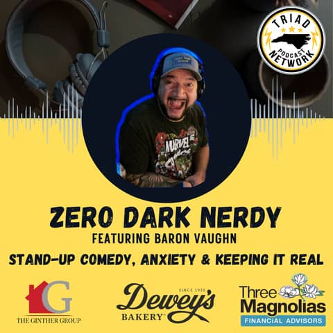 Zero Dark Nerdy - Baron Vaughn on Stand-Up Comedy, Anxiety & Keeping It Real