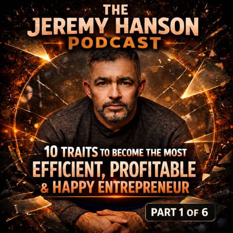 151 - 10 Traits of Highly Successful Entrepreneurs | Efficiency, Profitability & Sustainable Success Part 1