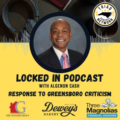 Locked In Podcast - Downtown Greensboro is Declining: DGI President Zack Matheny Responds to Tough Criticism
