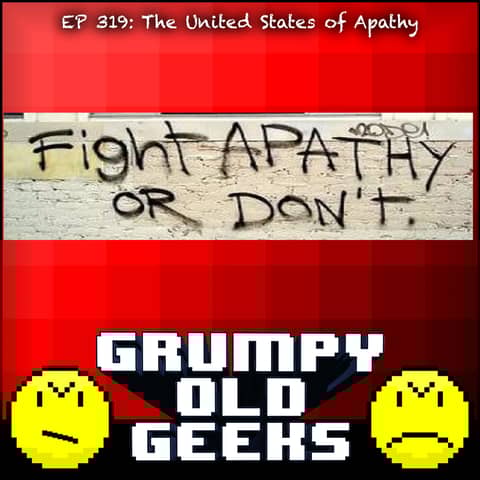 319: The United States of Apathy 319: The United States of Apathy