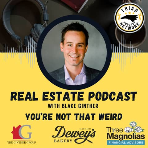 REAL ESTATE PODCAST: You Might Be Weird, But Not When It Comes To Real Estate