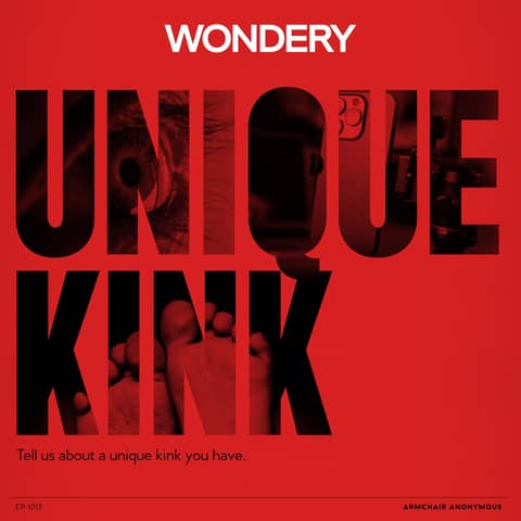 Armchair Anonymous: Unique Kink