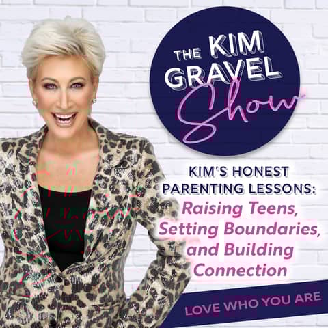 Kim’s Honest Parenting Lessons: Raising Teens, Setting Boundaries, and Building Connection