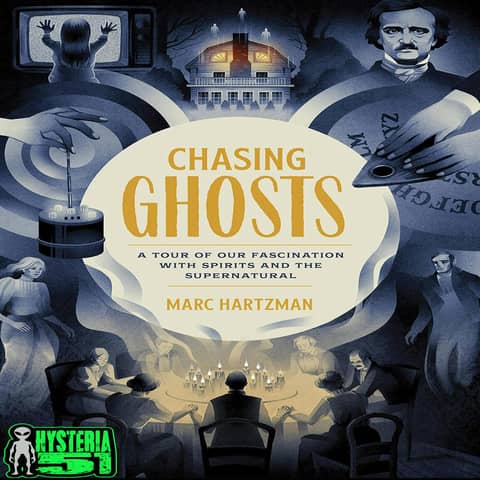 Chasing Ghost with Marc Hartzman | 258 Chasing Ghost with Marc Hartzman | 258
