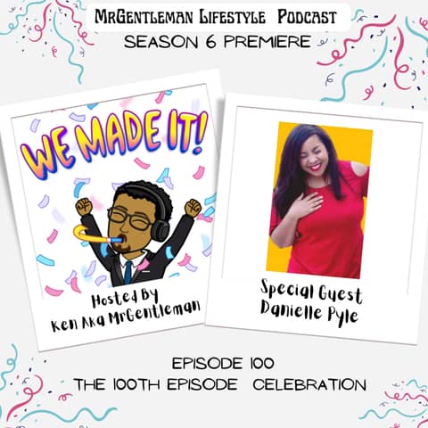 Episode 100 - The 100th Episode Celebration With Coach Danielle Pyle 9/18/2022