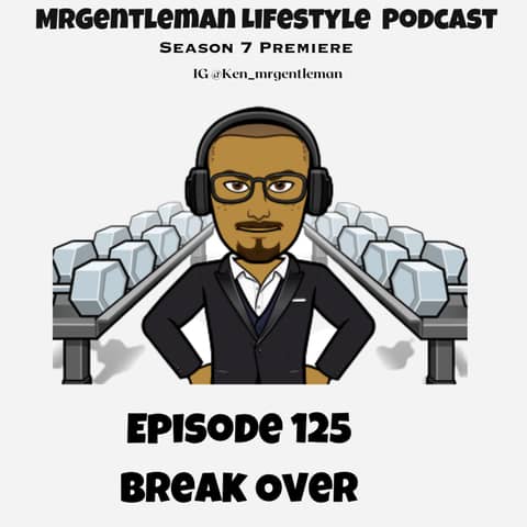 Episode 125 - Break Over 9/3/2023