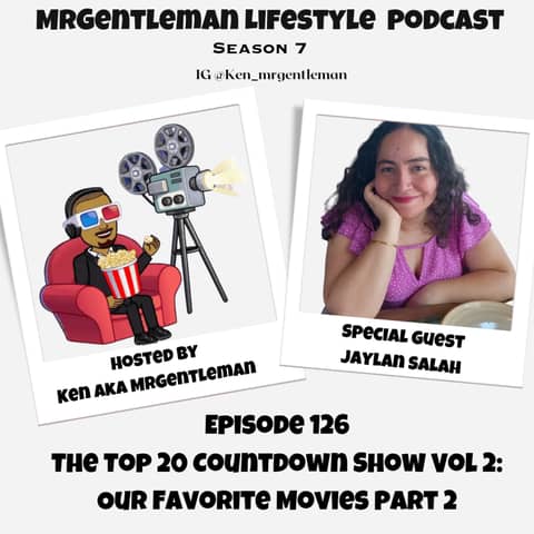 Episode 126 - The Top 20 Countdown Show Vol 2: Our Favorite Movies Pt 2 With Jaylan Salah 9/10/2023