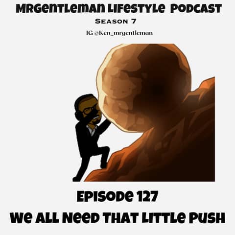 Episode 127 - We All Need That Little Push 10/1/2023