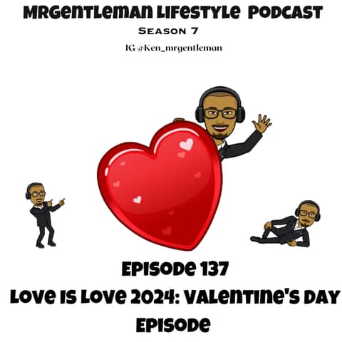 Episode 137 - Love Is Love 2024 (The Valentine's Day Episode) 2/14/2024